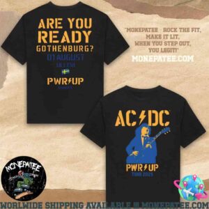 ACDC PWR Up Europe Tour Gothenburg Sweden August 01 2025 Are You Ready Ullevi Unisex T-Shirt