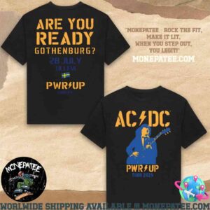 ACDC PWR Up Europe Tour Gothenburg Sweden July 28th 2025 Are You Ready Ullevi Unisex T-Shirt