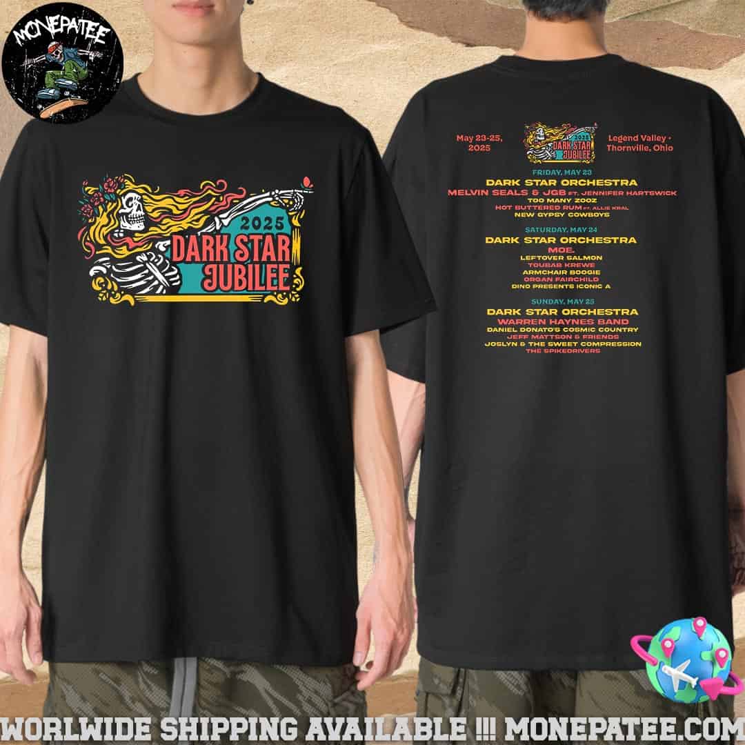 Dark Star Jubilee May 23-25 2025 At Legend Valley In Thornville OH Dates List And Lineup Merchandise T-Shirt Dark Star Jubilee May 23-25 2025 At Legend Valley In Thornville OH Dates List And Lineup Merchandise T-Shirt