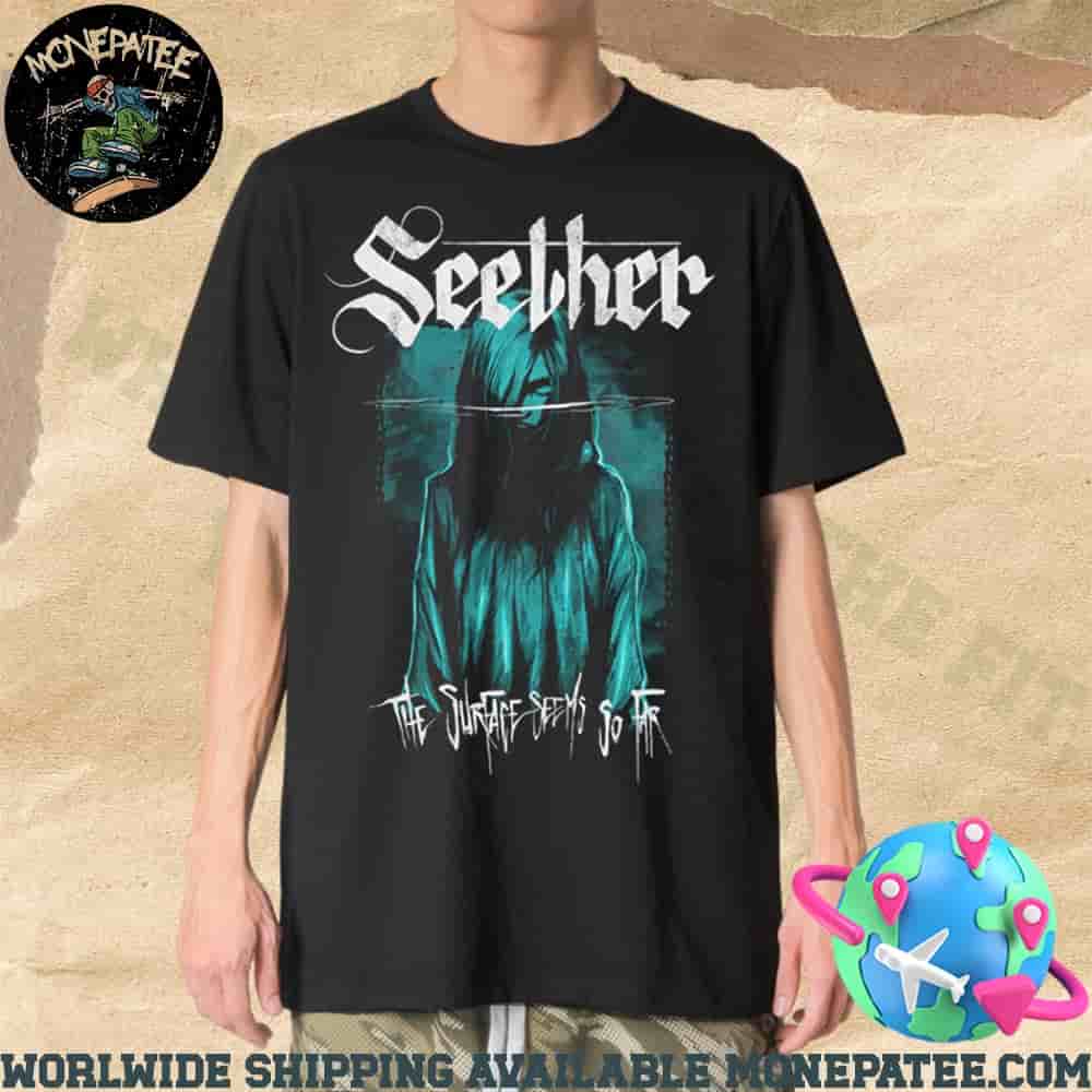 Seether The Surface Seems So Far Tour 2025 Unisex T-Shirt Seether The Surface Seems So Far Tour 2025 Unisex T-Shirt