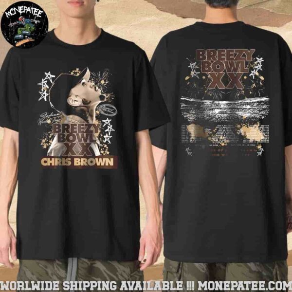 20 Years Of Chris Brown Breezy Bowl Xx Stadium World Tour 2025 Tour Dates Merchandise T-Shirt
