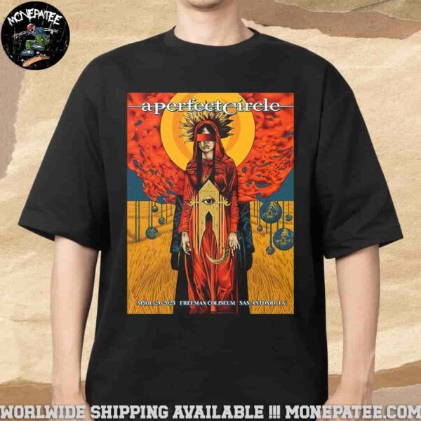 A Perfect Circle In San Antonio TX On April 29th 2025 At Freeman Coliseum Unisex T-Shirt