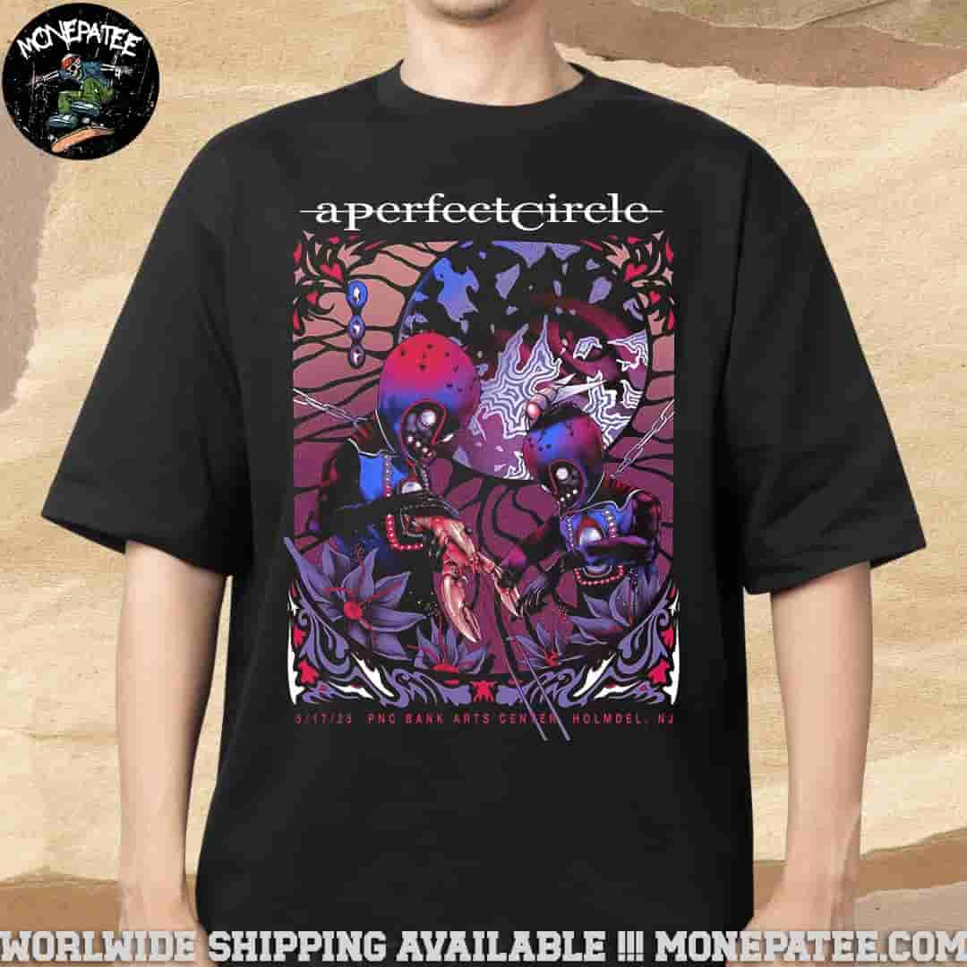 A Perfect Circle Sessanta V 2.0 In Holmdel NJ On May 17 2025 At Pnc Bank Arts Center Merchandise T-Shirt A Perfect Circle Sessanta V 2.0 In Holmdel NJ On May 17 2025 At Pnc Bank Arts Center Merchandise T-Shirt