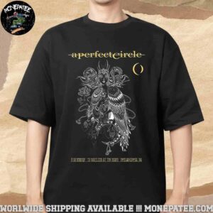 A Perfect Circle Sessanta V2.0 In Philadelphia PA On May 15 At TD Pavilion At The Mann Unisex T-Shirt