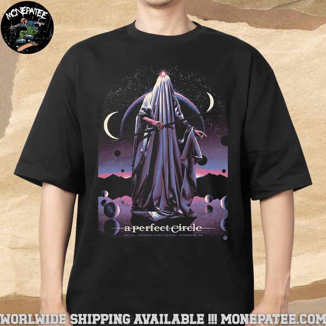 A Perfect Circle Sessanta V2.0 Merch Poster In Pittsburgh PA At Petersen Events Center On May 20 2025 Merchandise Unisex T-Shirt A Perfect Circle Sessanta V2.0 Merch Poster In Pittsburgh PA At Petersen Events Center On May 20 2025 Merchandise Unisex T-Shirt