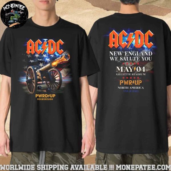 ACDC In Foxborough MA PWR Up North America Tour At Gillette Stadium May 4 2025 New England We Salute You Merchandise T-Shirt