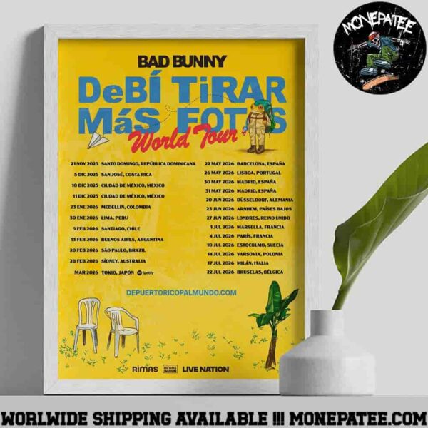 Bad Bunny DeBI TiRAR MaS FOToS World Tour 2025-2026 Tour Dates Poster