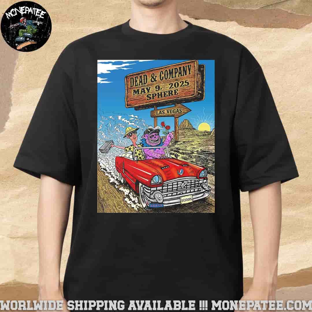 Dead and Company Las Vegas At Sphere May 9 2025 T-Shirt Dead and Company Las Vegas At Sphere May 9 2025 T-Shirt