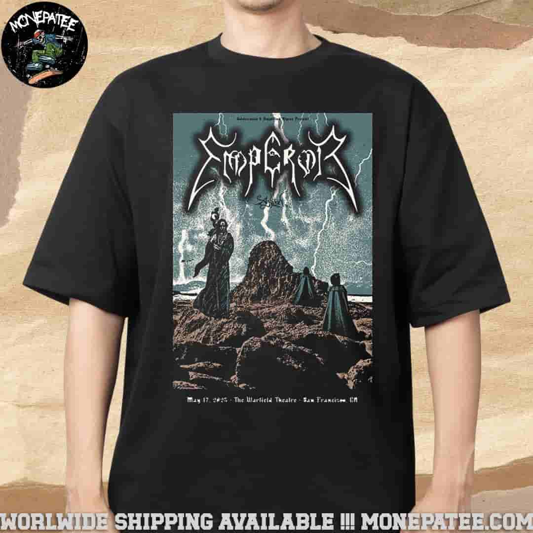 Emperor The Warfield Theatre May 17 2025 San Francisco CA Merchandise Unisex T-Shirt Emperor The Warfield Theatre May 17 2025 San Francisco CA Merchandise Unisex T-Shirt