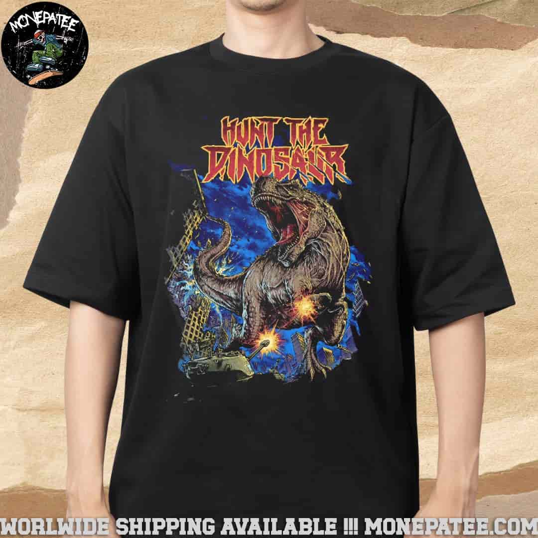 Hunt The Dinosaur Fight The Dinosaur Merchandise 2025 Fan Gifts Unisex T-Shirt Hunt The Dinosaur Fight The Dinosaur Merchandise 2025 Fan Gifts Unisex T-Shirt