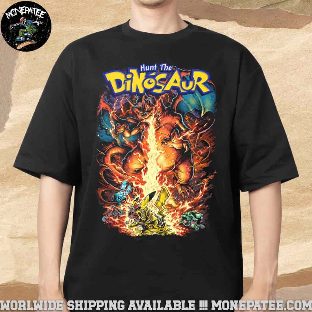 Hunt The Dinosaur Fight The Dinosaur Pokemon Version 2025 Merchandise Unisex T-Shirt Hunt The Dinosaur Fight The Dinosaur Pokemon Version 2025 Merchandise Unisex T-Shirt