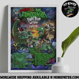 Hunt The Dinosaur Fight The Dinosaur Tour Dates 2025 Home Decor Poster Canvas