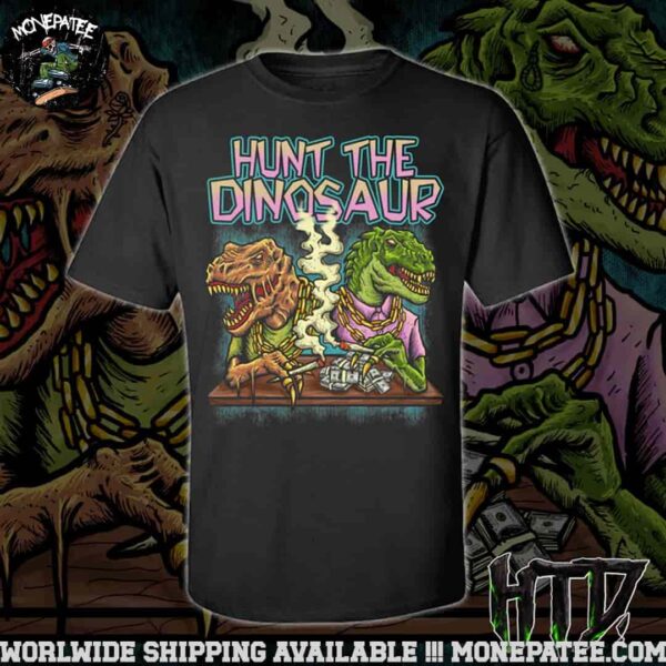 Hunt The Dinosaur Gangster Dino Merchandise 2025 Unisex T-Shirt