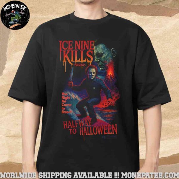 Ice Nine Kills The Night He Came To Shred Halloween 2025 Merchandise T-Shirt