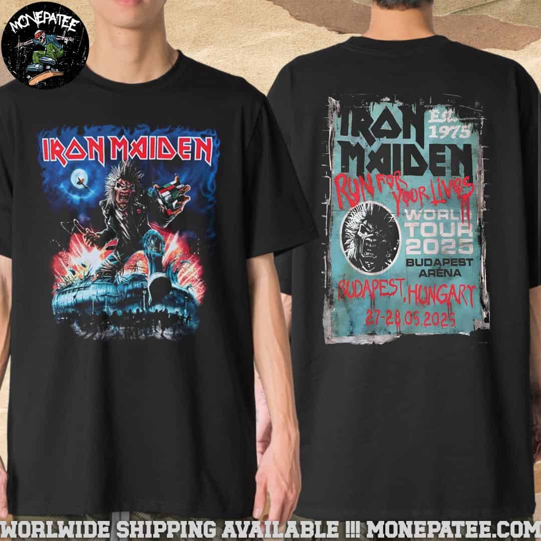 Iron Maiden Bupdapest Hungary At Bupdapest Arena On May 27-28 Run For Your Lives World Tour 2025 Merchandise T-Shirt Iron Maiden Bupdapest Hungary At Bupdapest Arena On May 27-28 Run For Your Lives World Tour 2025 Merchandise T-Shirt