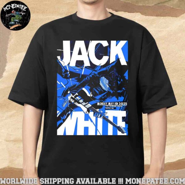 Jack White Merch Poster For Show In Seattle WA At The Paramount Theatre On May 19 2025 Merchandise Unisex T-Shirt