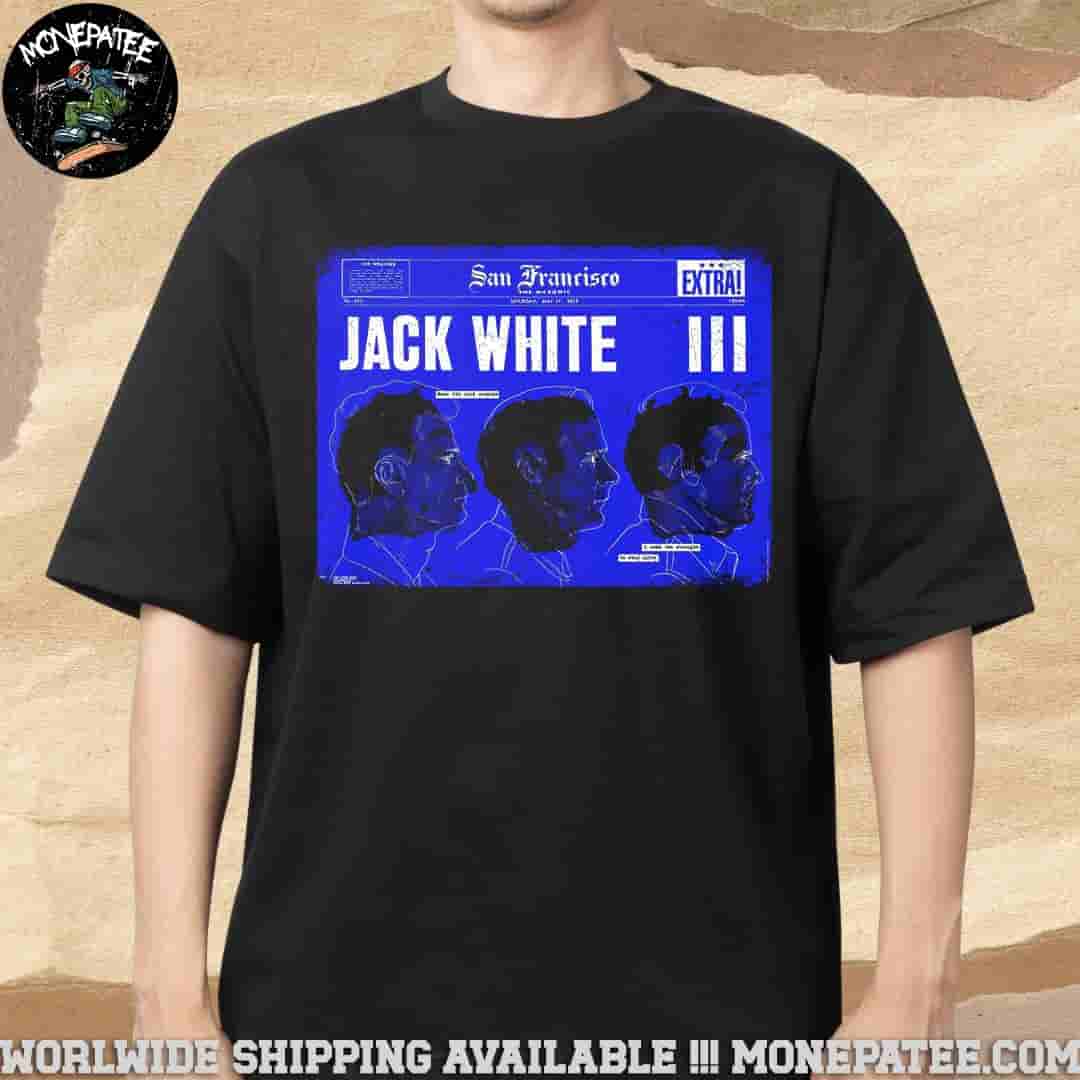 Jack White No Name Tour At The The Masonic In San Francisco CA For May 17 2025 At Live Nation Merchandise T-Shirt Jack White No Name Tour At The The Masonic In San Francisco CA For May 17 2025 At Live Nation Merchandise T-Shirt