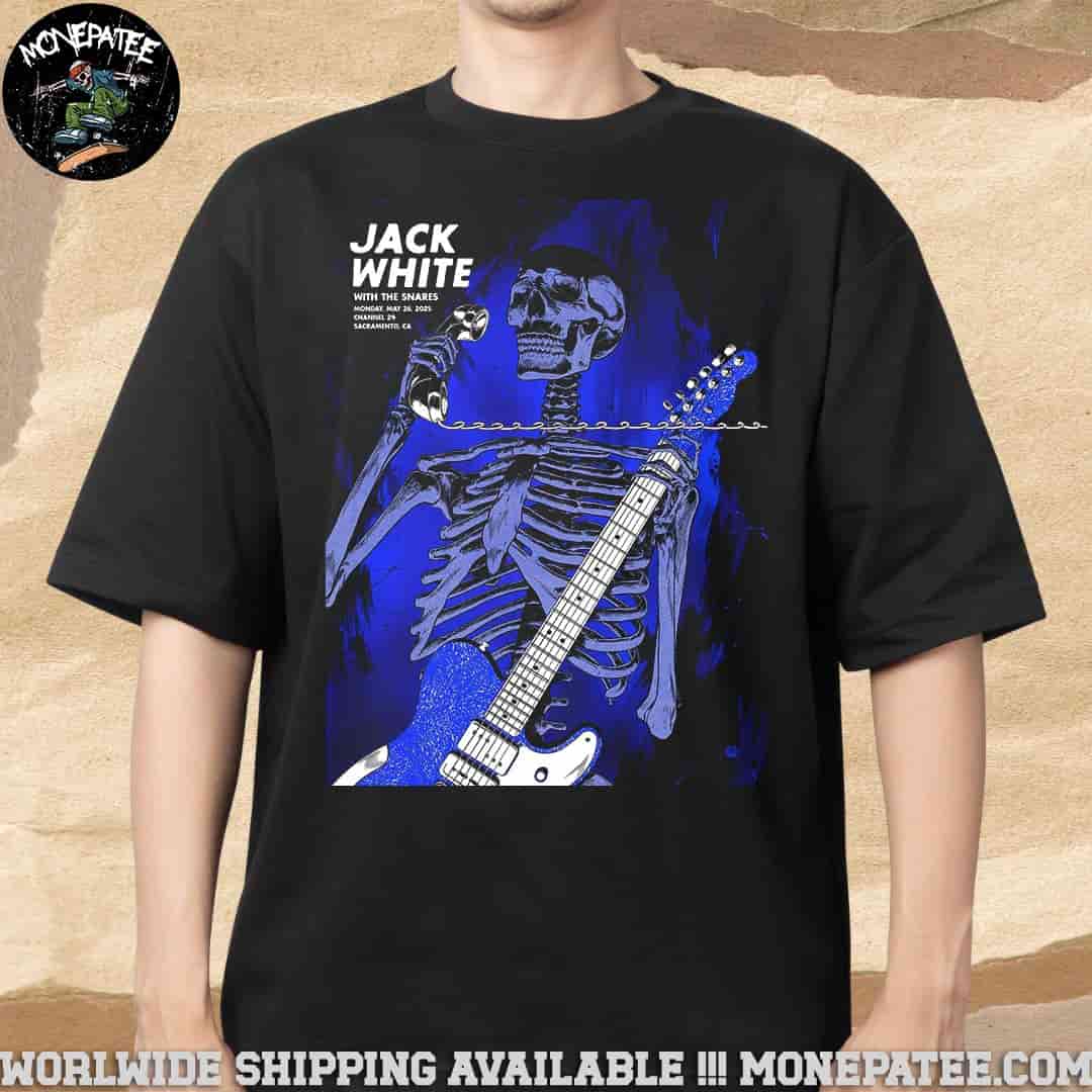 Jack White Poster In Sacramento CA With The Snares On May 26 2025 At Channel 24 Merchandise T-Shirt Jack White Poster In Sacramento CA With The Snares On May 26 2025 At Channel 24 Merchandise T-Shirt