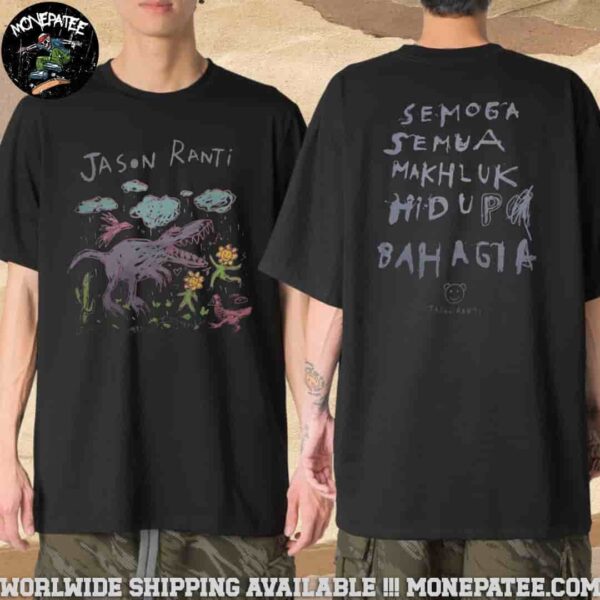 Jason Ranti Semoga Semua Makhluk Hidup Bahagia Merchandise 2025 T-Shirt