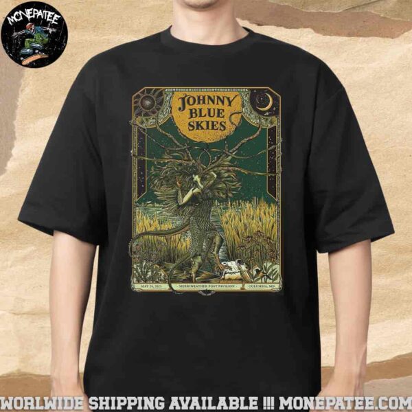 Johnny Blue Skies Poster For Columbia Md At Merrieweather Post Pavillion On May 24 2025 Unisex T-Shirt