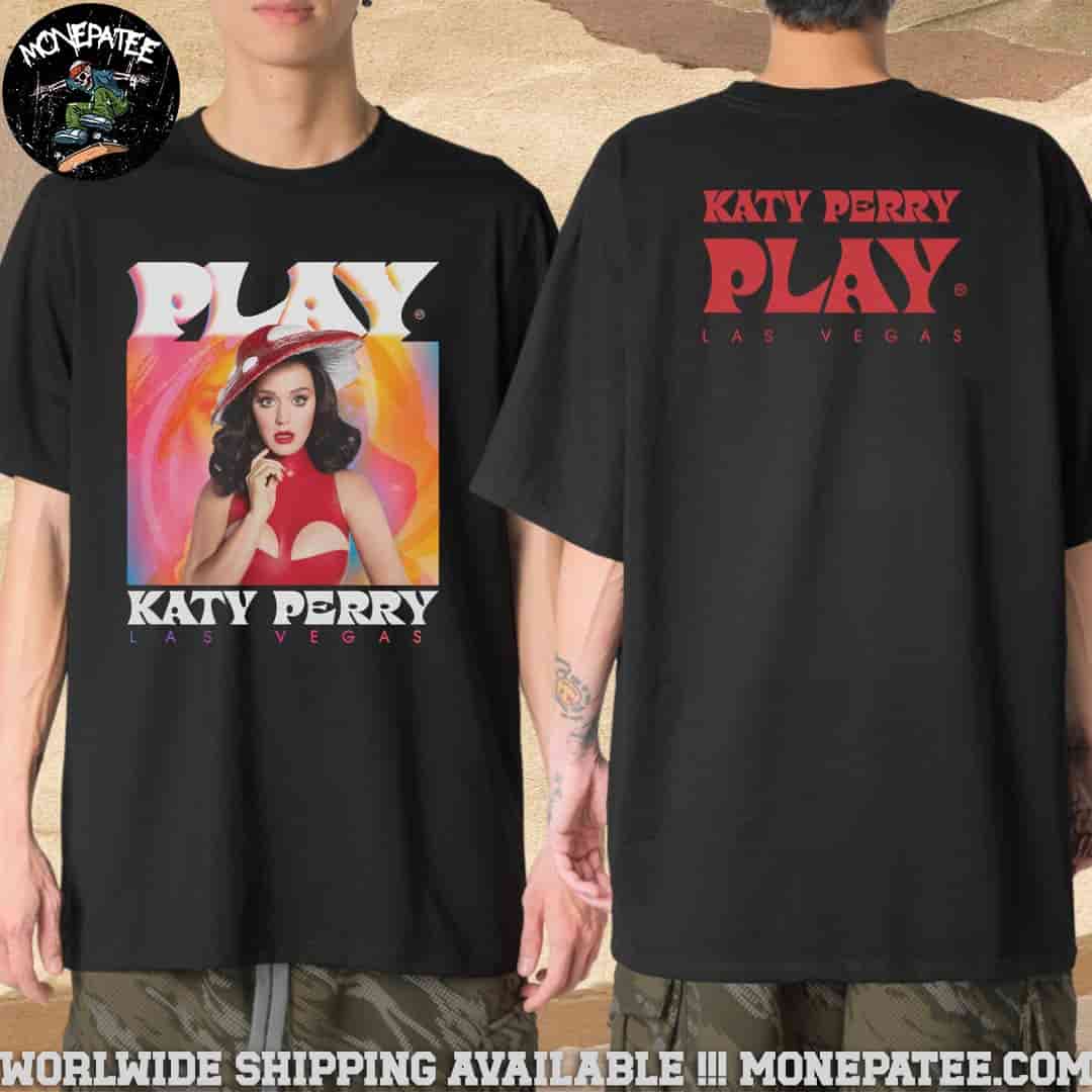 Katy Perry's Play admat Las Vegas on the front and the text logo on back Merchandise 2025 T-Shirt Katy Perry's Play admat Las Vegas on the front and the text logo on back Merchandise 2025 T-Shirt