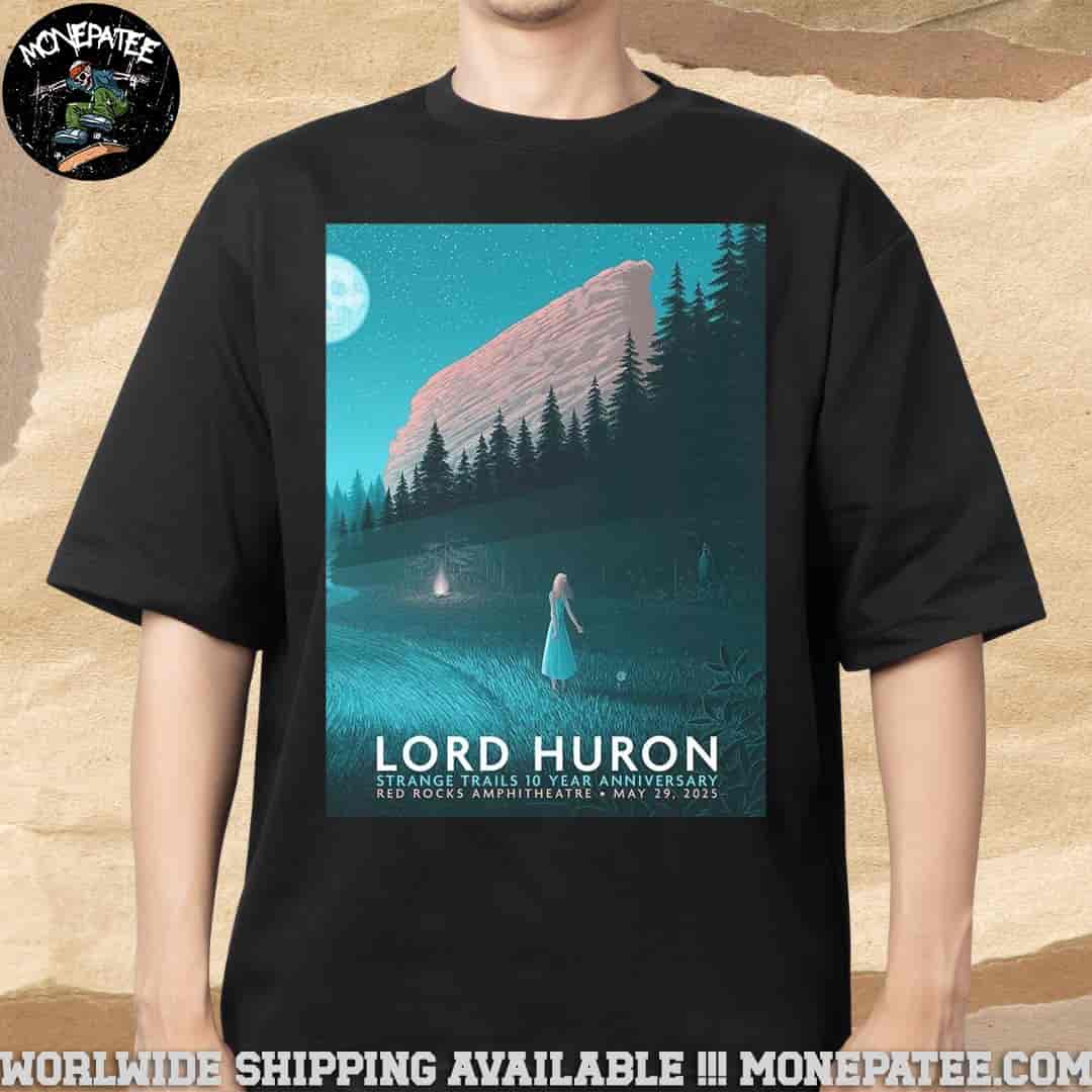 Lord Huron Strange Trails 10 Year Anniversary Poster For Show In Morrison CO On May 29 At Red Rocks Amphitheatre Unisex T-Shirt Lord Huron Strange Trails 10 Year Anniversary Poster For Show In Morrison CO On May 29 At Red Rocks Amphitheatre Unisex T-Shirt