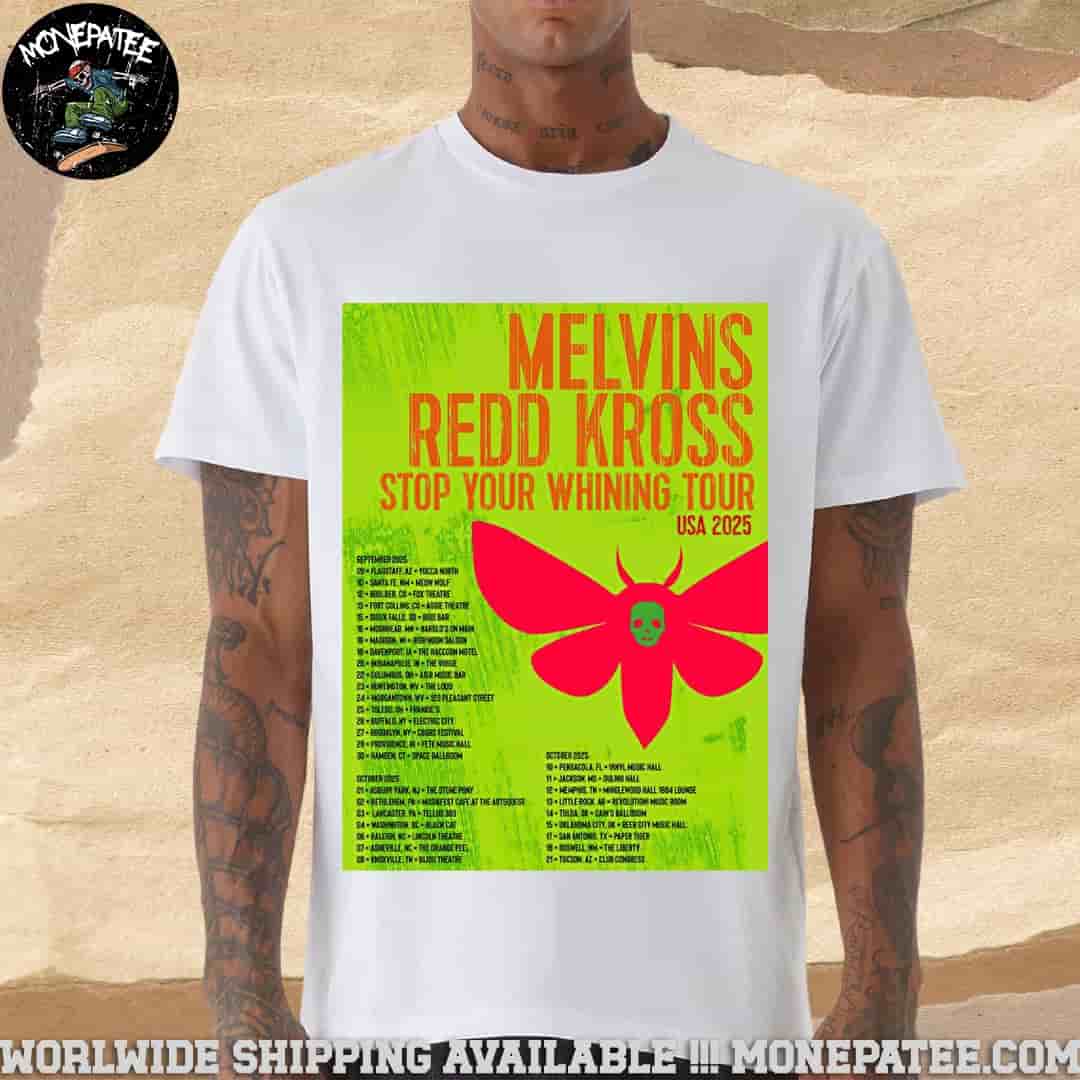 Melvins Redd Kross Stop Your Whining Tour Dates USA 2025 Merchandise Unisex T-Shirt Melvins Redd Kross Stop Your Whining Tour Dates USA 2025 Merchandise Unisex T-Shirt