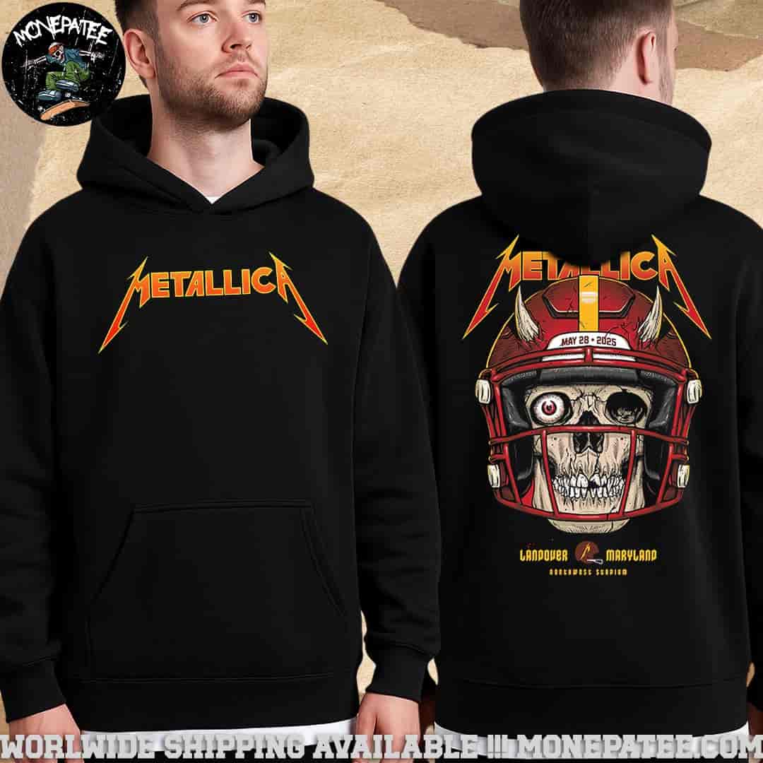 Metallica M72 Landover Exclusive Pop-Up Poster For Washington DC At Northwest Stadium On May 28 2025 Skull Helmet Hoodie T-Shirt Metallica M72 Landover Exclusive Pop-Up Poster For Washington DC At Northwest Stadium On May 28 2025 Skull Helmet Hoodie T-Shirt