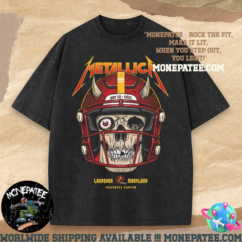 Metallica M72 Landover Maryland Exclusive Pop-Up Poster For Washington DC At Northwest Stadium On May 28 2025 Skull Helmet Washed T-Shirt Metallica M72 Landover Maryland Exclusive Pop-Up Poster For Washington DC At Northwest Stadium On May 28 2025 Skull Helmet Washed T-Shirt