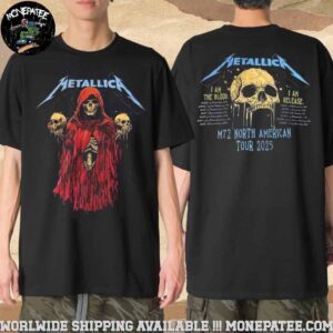 Metallica M72 North American Tour 2025 Tour Dates I Am The Blood I Am Release Merchandise T-shirt