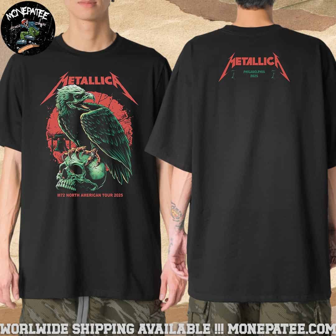 Metallica M72 Philly Pop-Up Shop North American Tour 2025 In Philadelphia PA At Lincoln Financial Field On May 23-25 Eagle Skull Merchandise Fan Gifts T-Shirt Metallica M72 Philly Pop-Up Shop North American Tour 2025 In Philadelphia PA At Lincoln Financial Field On May 23-25 Eagle Skull Merchandise Fan Gifts T-Shirt