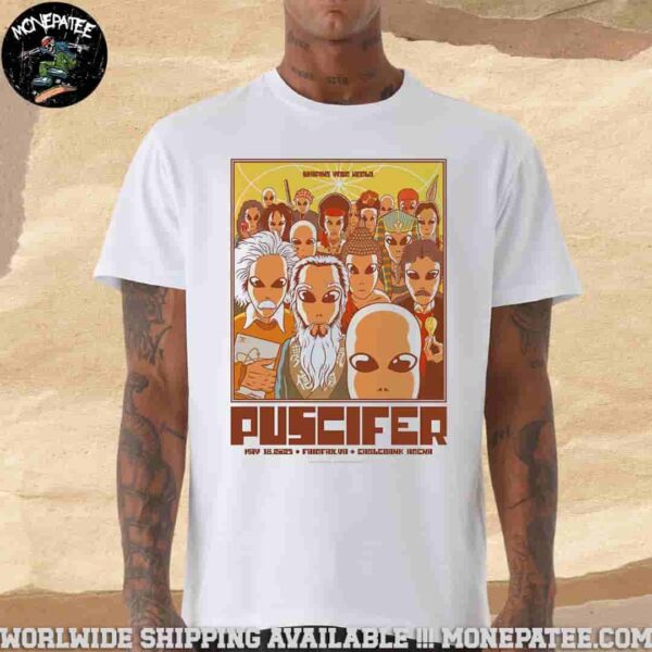 Puscifer Sessanta V2.0 Fairfax Virginia At Eaglebank Arena On May 18 2025 Merchandise Unisex T-Shirt