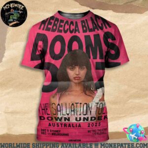 Rebecca Black Dooms OZ The Saluation Tour Down Under Australia 2025 In Sydney And Melbourne On December 9-11 All Over Print T-Shirt