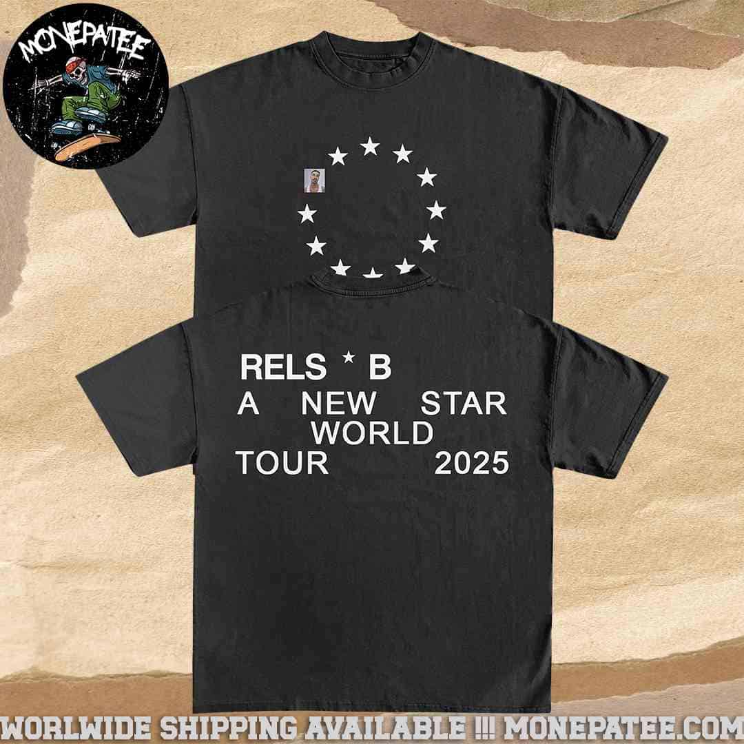 Rels B A New Star World Tour 2025 Merchandise T-Shirt Rels B A New Star World Tour 2025 Merchandise T-Shirt