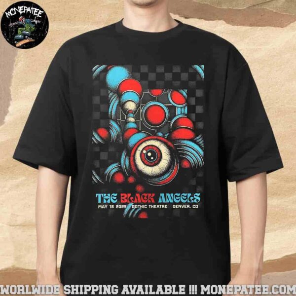 The Black Angels In Denver Co On May 16 At Gothic Theatre 2025 Unisex T-Shirt