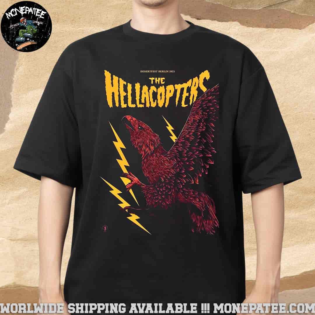 The Hellacopters Desertfest Berlin 2025 May 23th 25th 2025 Merchandise Unisex T-Shirt The Hellacopters Desertfest Berlin 2025 May 23th 25th 2025 Merchandise Unisex T-Shirt