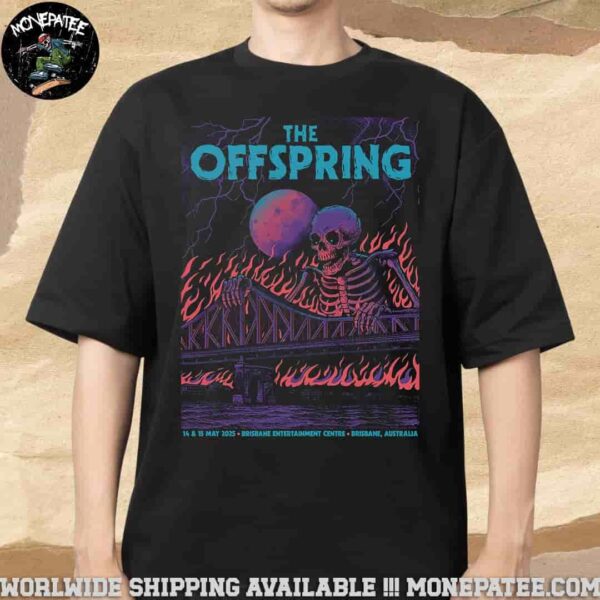 The Offspring In Brisbane Autralia On May 14-15 2025 At Brisbane Entertainment Centre Merchandise Unisex T-Shirt