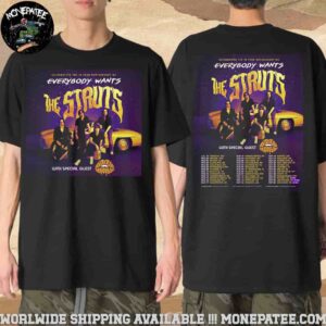 The Struts Tour Dates 2025 Everybody Wants The Struts Unisex T-Shirt