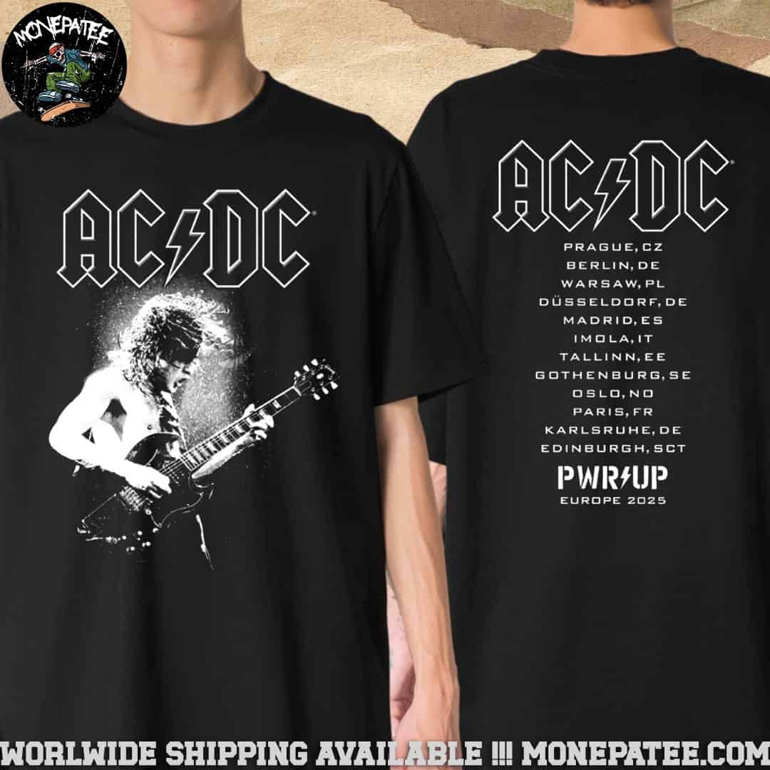 AC DC PWR Up Europe Tour 2025 Collection Angus Electric Are You Ready Dates List Two Sided T-Shirt AC DC PWR Up Europe Tour 2025 Collection Angus Electric Are You Ready Dates List Two Sided T-Shirt