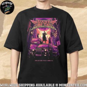 Babymetal Limited Edition Pop Up Exclusive Poster In London UK At The O2 On May 30th 2025 Merchandise Unisex T-Shirt