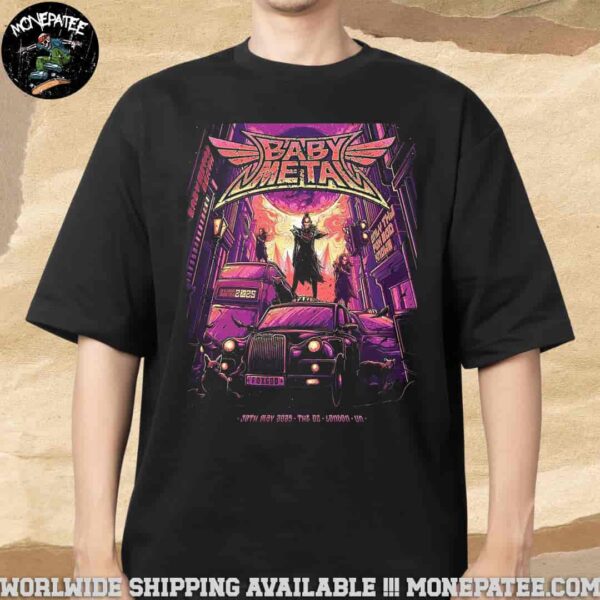 Babymetal Limited Edition Pop Up Exclusive Poster In London UK At The O2 On May 30th 2025 Merchandise Unisex T-Shirt