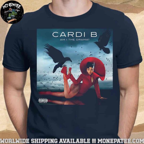 Cardi B Am I The Drama New Album Is Out September 19th 2025 Unisex T-Shirt