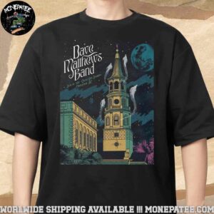 Dave Matthews Band Concer Poster Live In Charleston Sc At Credit One Stadium On June 20 2025 Art Work Unisex T-Shirt