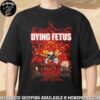 Dying Fetus Into The Cesspool USA Canada Tour 2025 Schedule List Dates Unisex T-Shirt