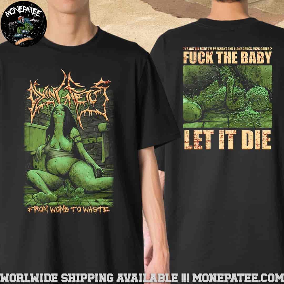 Dying Fetus Maggot Baby Death Green Overlay Exclusive Merchandise 2025 Two Sides T-Shirt Dying Fetus Maggot Baby Death Green Overlay Exclusive Merchandise 2025 Two Sides T-Shirt