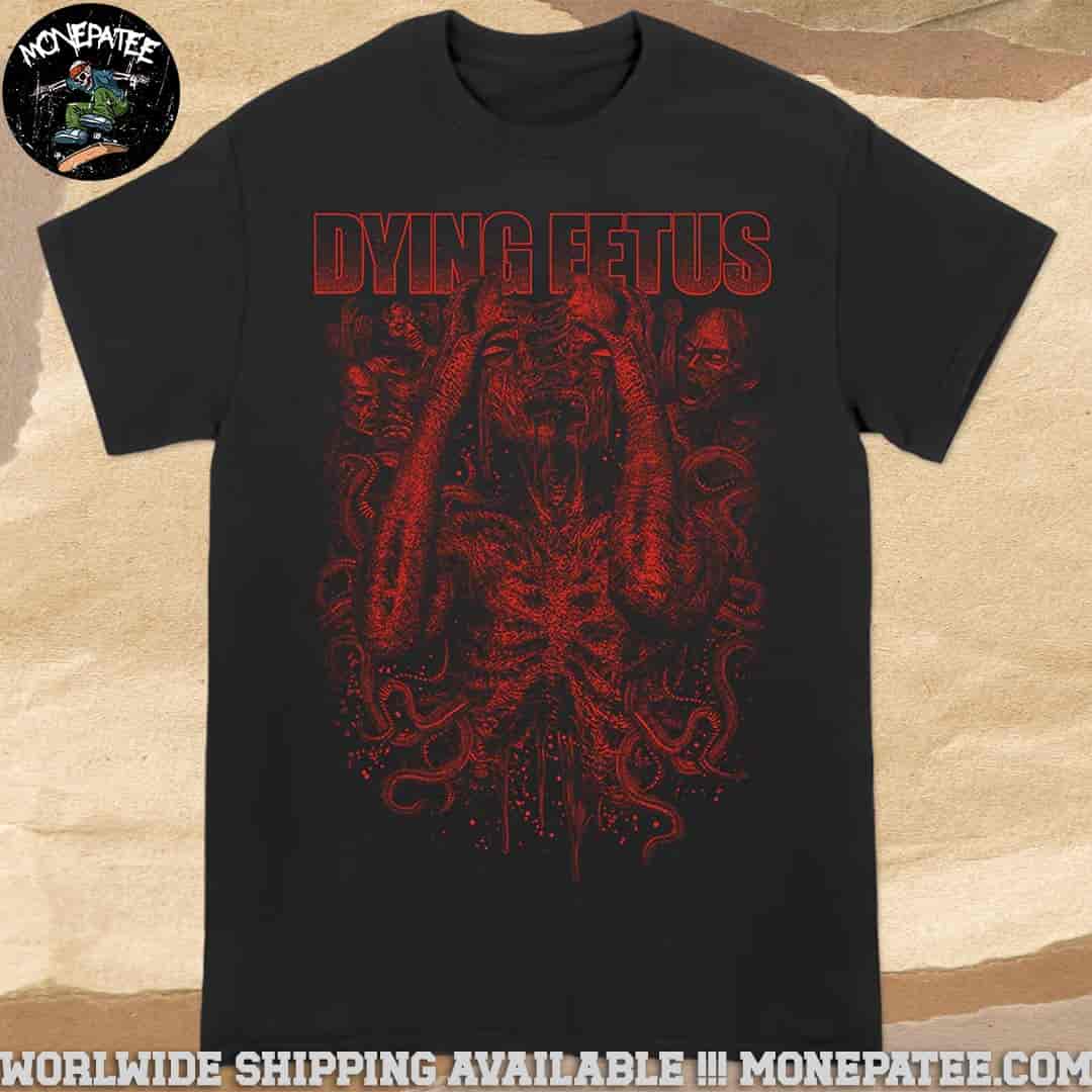 Dying Fetus Pulled Apart Exclusive Merchandise 2025 T-Shirt Dying Fetus Pulled Apart Exclusive Merchandise 2025 T-Shirt