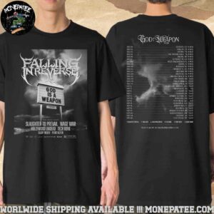 Falling In Reverse God Is A Weapon Tour 2025 Dates List Back Two Sides Merchandise Unisex T-Shirt
