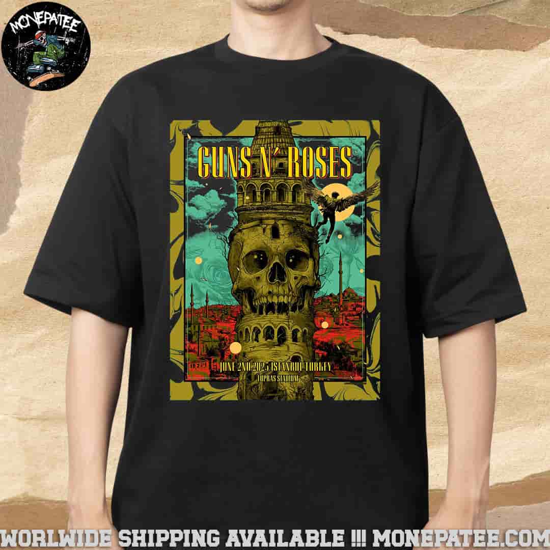 Guns N' Roses Poster For Show In Istanbul Turkey At The Bjk Tupras Stadium June 2 2025 Unisex T-Shirt Guns N' Roses Poster For Show In Istanbul Turkey At The Bjk Tupras Stadium June 2 2025 Unisex T-Shirt