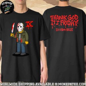 Ice Nine Kills D OH Go Into The Woods Thank God It’s Friday Merchandise Two Sides Unisex T-Shirt