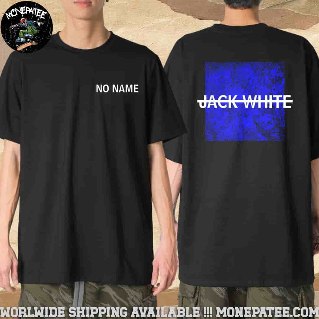 Jack White No Name Cover Logo 2025 Merch Two Sided Unisex T-Shirt Jack White No Name Cover Logo 2025 Merch Two Sided Unisex T-Shirt